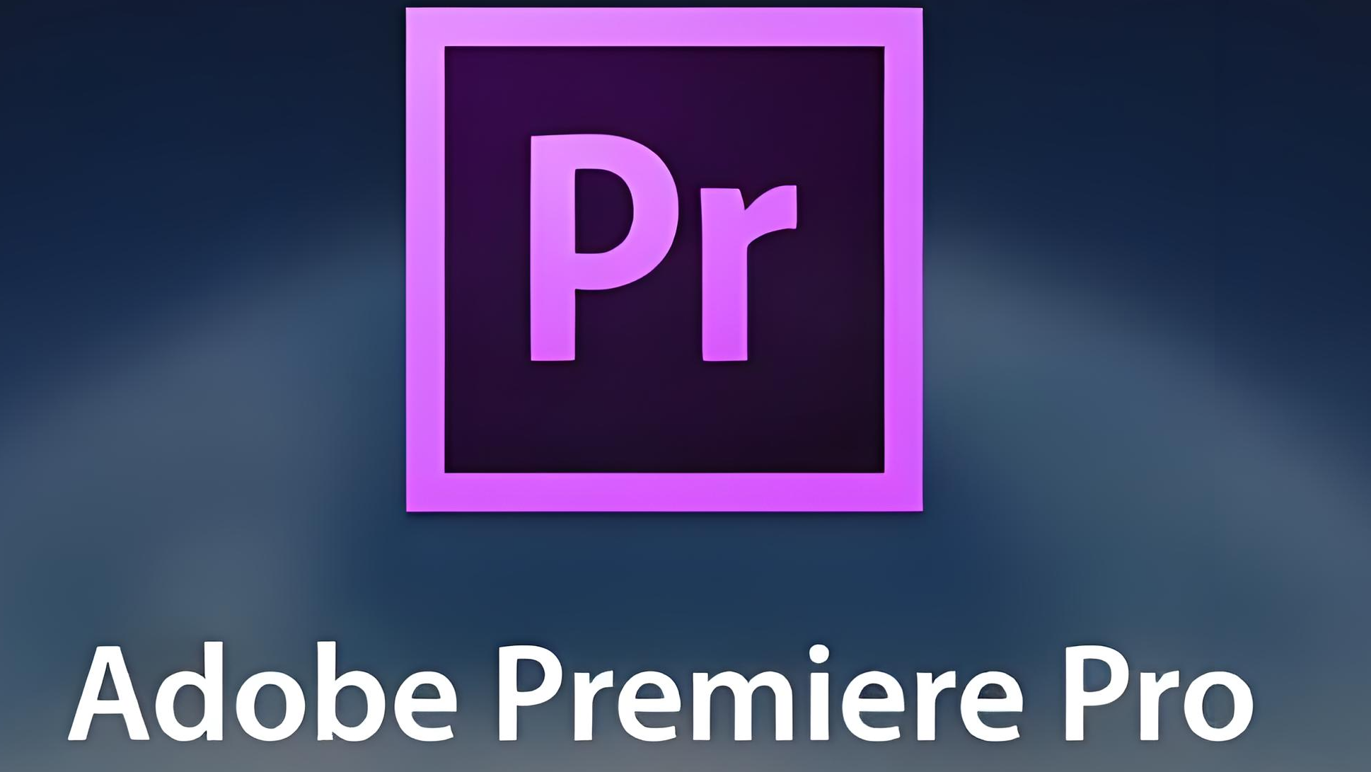 Adobe Premiere pro  2022/2021/2020/2019/2018/2015 cc下载与安装