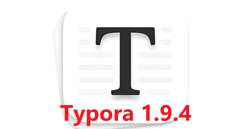 【Typora 1.9.4软件下载与安装教程】