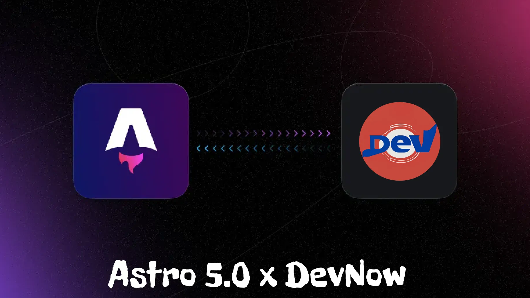 Astro v5 x DevNow