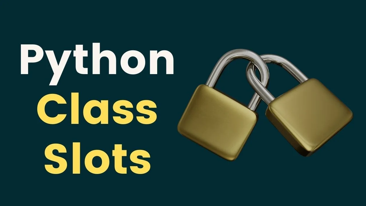 全网最适合入门的面向对象编程教程：15 类和对象的 Python 实现-__slots__魔法方法