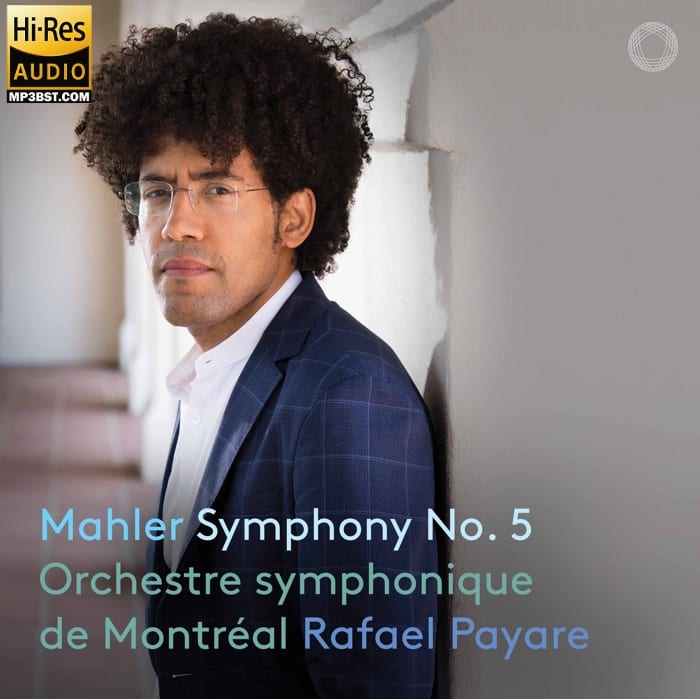 Orchestre symphonique de Montréal,Rafael Payare - 马勒：第五交响曲（2024)