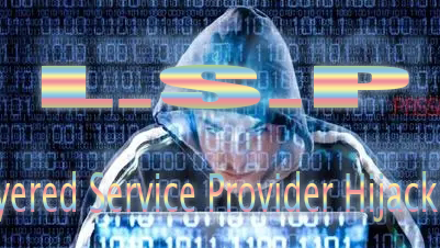 LSP 网络劫持（Layered Service Provider Hijacking）