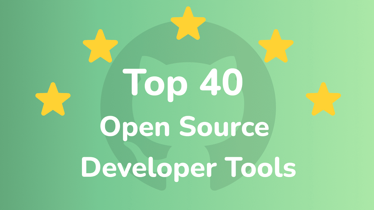GitHub 上 Star 数排名前 40 的开发者工具