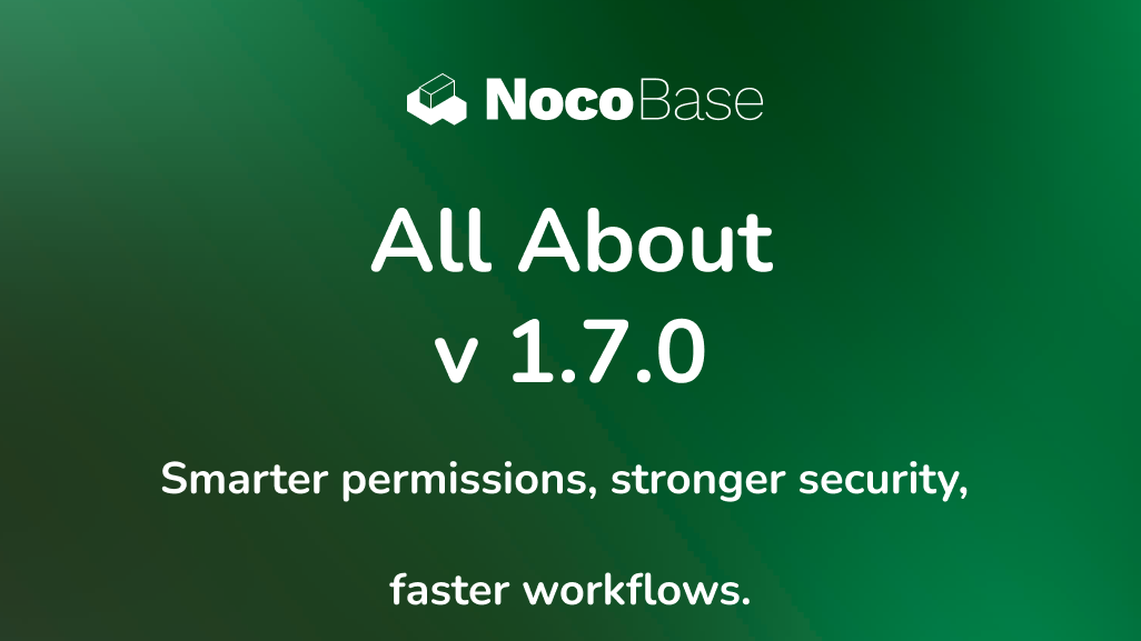 NocoBase v1.7.0 正式版发布