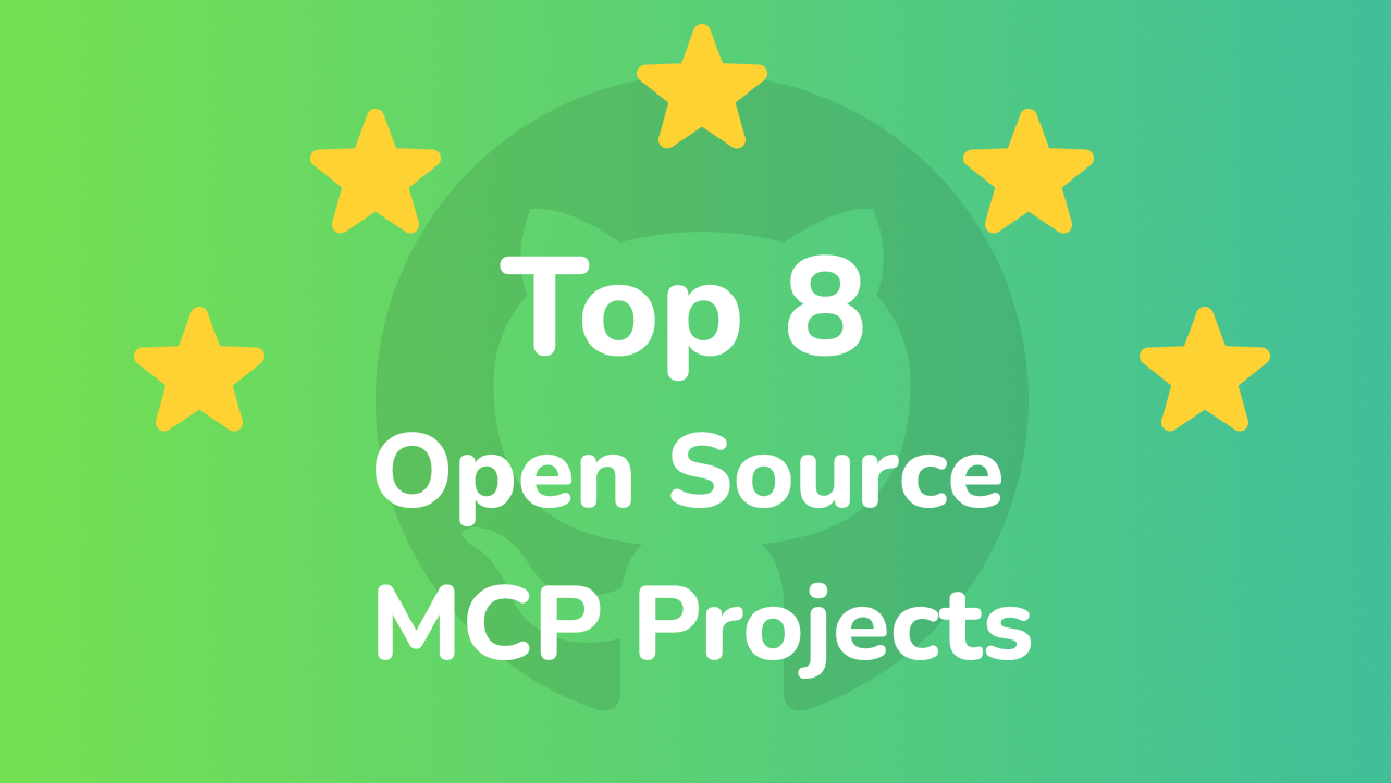 GitHub 上 Star 数量前 8 的开源 MCP 项目