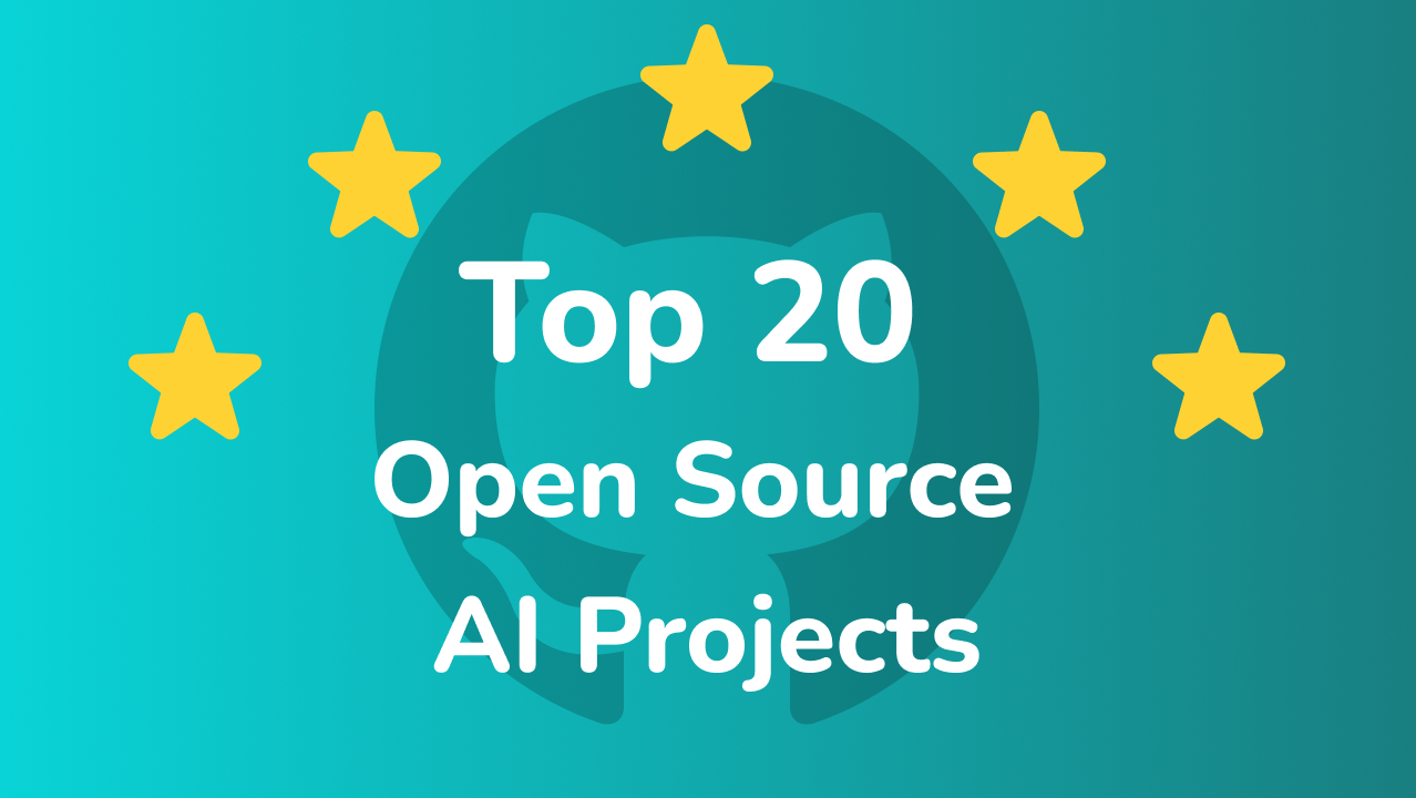 GitHub 上 Star 数量前 20 的开源 AI 项目