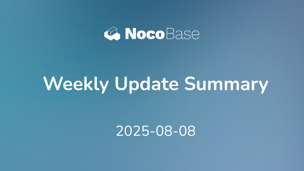 NocoBase 本周更新汇总:优化及缺陷修复