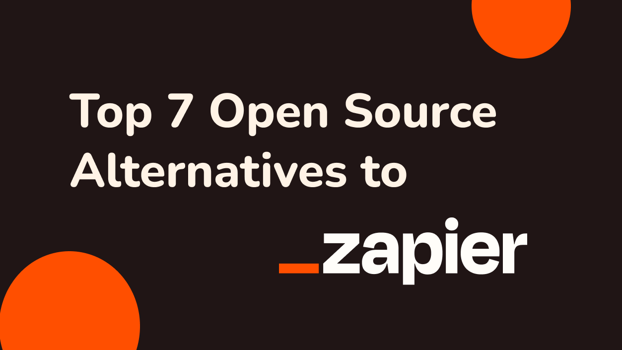 7 款替代 Zapier 的开源工作流工具推荐