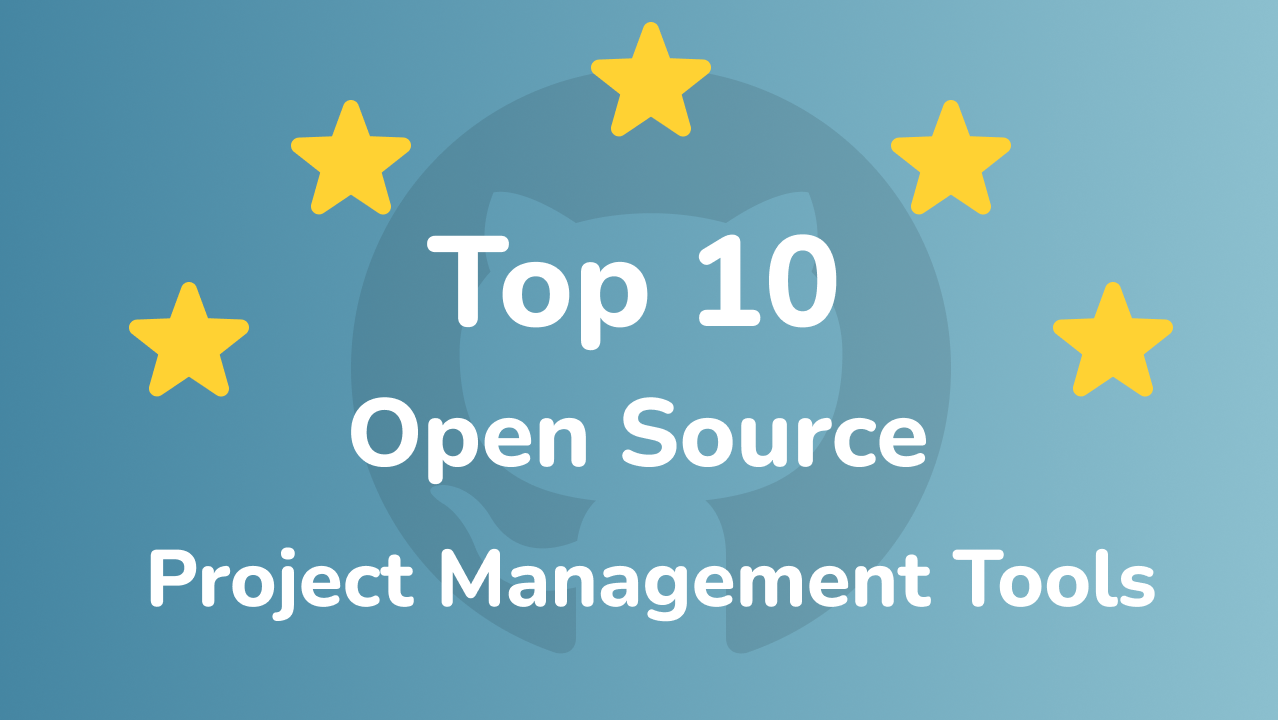 GitHub 上 Star 数量前 10 的开源项目管理工具