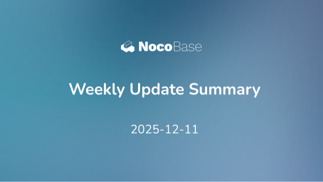 NocoBase 本周更新汇总：优化及缺陷修复