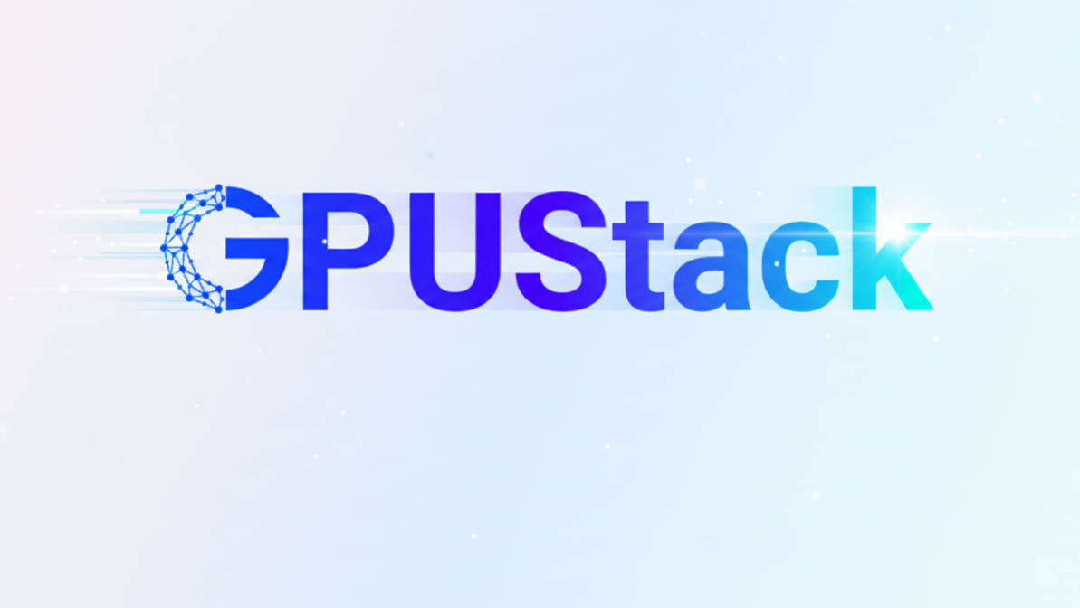 GPUStack v2：推理加速释放算力潜能，开源重塑大模型推理下半场