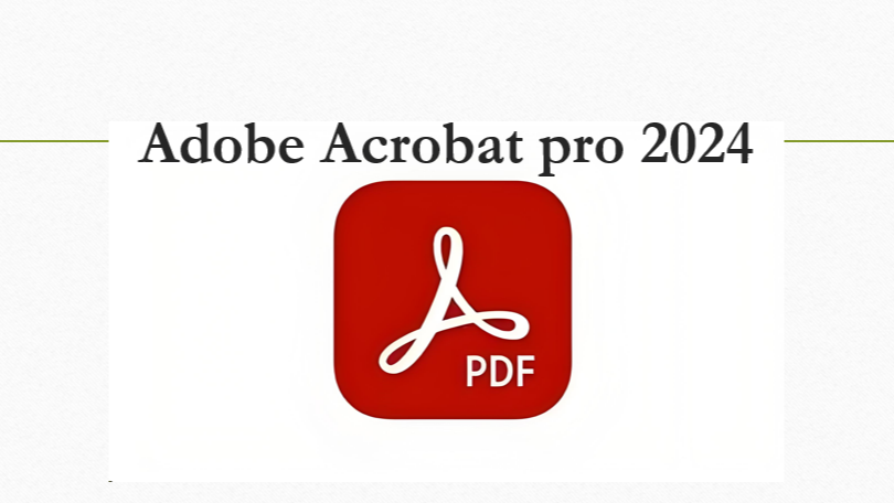 Adobe Acrobat pro 2024下载与安装-PDF编辑神奇