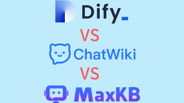 不同RAG知识库对比：Dify对比ChatWiki 对比MaxKB