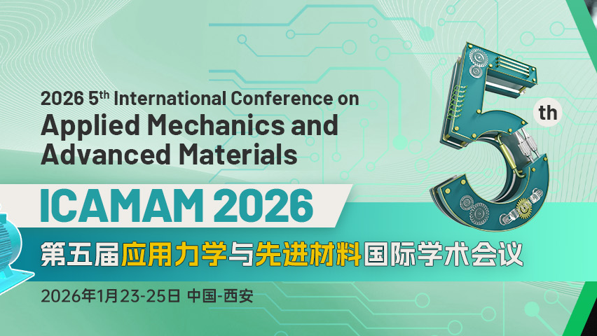 【JPCS出版 | EI检索】第五届应用力学与先进材料国际学术会议（ICAMAM 2026）
