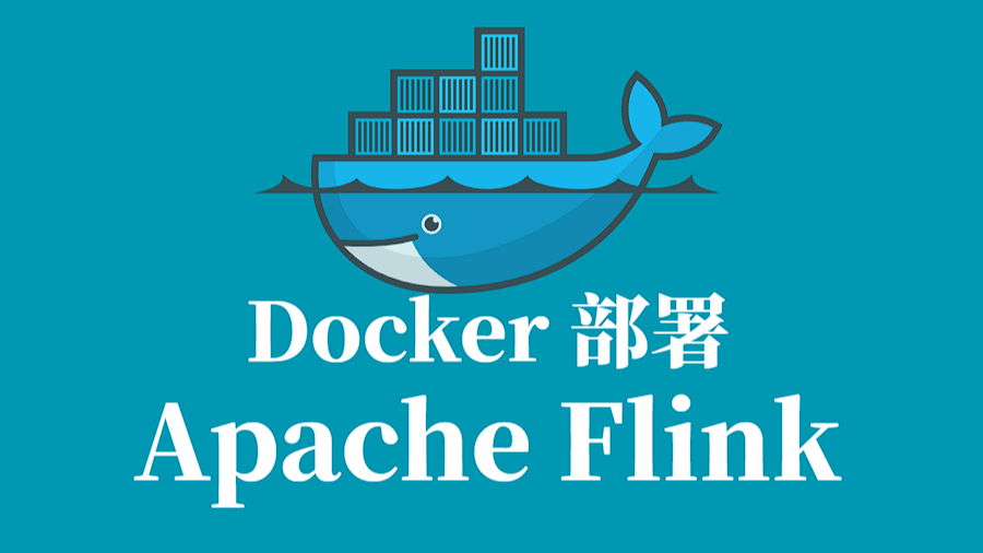 Apache Flink Docker 容器化部署指南