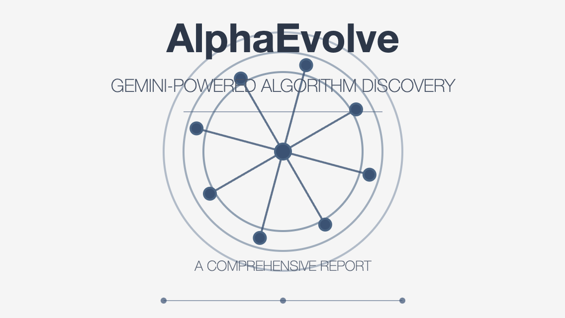 AlphaEvolve：基于Gemini的算法发现与优化综合报告